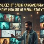 slices by sadik kanganbaria