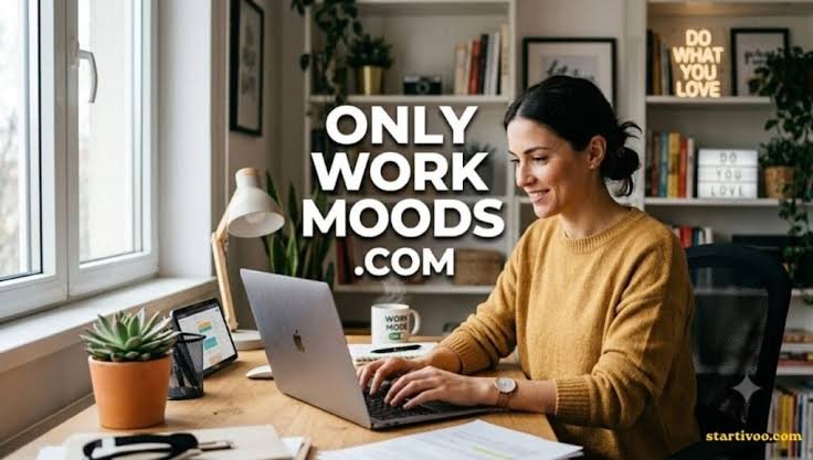 Onlyworkmoods com